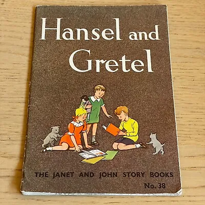 Mabel O’Donnell Et Al HANSEL AND GRETEL - JANET & JOHN STORYBOOKS No 38 Pb 1951 • £12.50