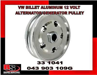 $45.96 • Buy Vw Billet Aluminum 12 Volt Alternator/generator Pulley Bug Bus 33 1041 Radke