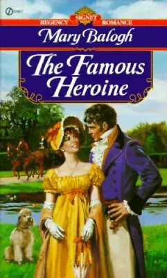 The Famous Heroine [Signet Regency Romance] [ Balogh Mary ] Used - Good • $5.07