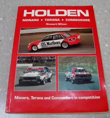 Holden: Monaro - Torana - Commodore  Book By Stewart Wilson         Collectible • $19