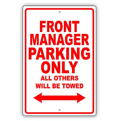 Front Manager Parking Only Gift Decor Novelty Garage Aluminum Metal Sign • $12.99