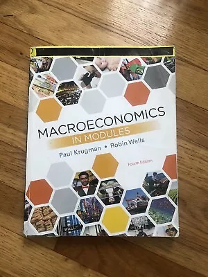 Used Macroeconomics In Modules Fourth Edition By Paul Krugman And Robin Wells • $59