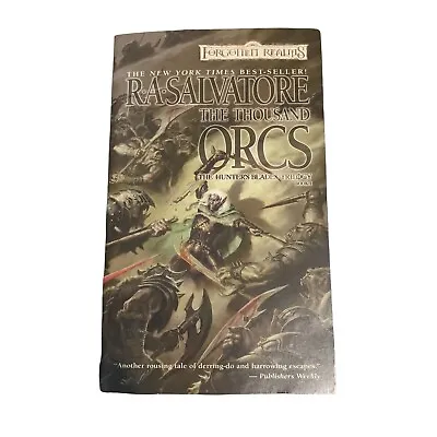 The Thousand Orcs - The Hunter's Blades Book 1 R.A. Salvatore Paperback Book • £9.99