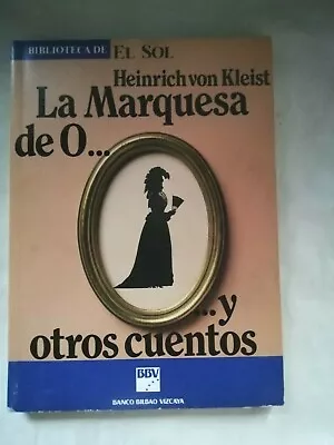 The Marquise Of O And Other Stories Heinrich Von Kleist Library Of El Sol1991 • $25.84