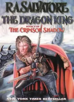 The Dragon King (Crimson Shadow)R. A. Salvatore • £3.28