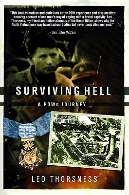 SURVIVING HELL: A POW's Journey By L. Thorsness 2008 HC 1Ed/1 SIGNED VIETNAM MOH • $34.95