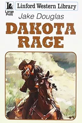 Dakota Rage (Linford Western Library) Douglas Jake • £5.99