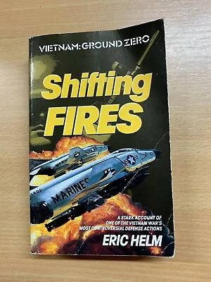 1990 Eric Helm  Vietnam Ground Zero: Shifting Fires  War Fiction Pb Book (p2) • $6.31