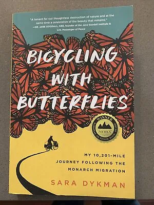 Bicycling With Butterflies: My 10201-Mile Journey Following The Monarch Migrat • $13.95
