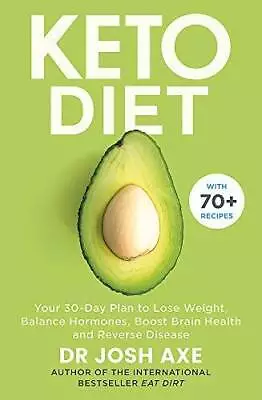 The Keto Diet: Your 30-day Plan To Lose Weight Balance Hormones And Reve - GOOD • $6.28