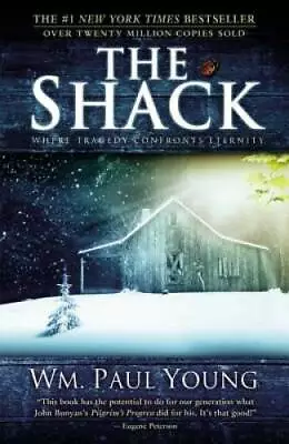 The Shack: Where Tragedy Confronts Eternity - Paperback - GOOD • $3.73