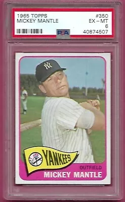 1965   #350 Mickey Mantle PSA 6   Very Well Centered Top To Bottom Left To Right • $1399