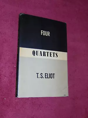1943 (later Printing) Hb/dj Book:  Four Quartets  By T. S. Eliot; Poetry • $45