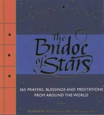 THE BRIDGE OF STARS: 365 Prayers Blessings And Meditations From Aro - VERY GOOD • $4.07