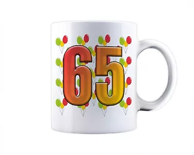65th Birthday Mug Gift Coffee Tea Cup Sixty Five 65 Birth Present For Him Her • £8.95