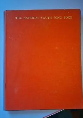 The National Youth Song Book Music Desmond Macmahon Ed 1945 Thomas Nelson & Son • £6