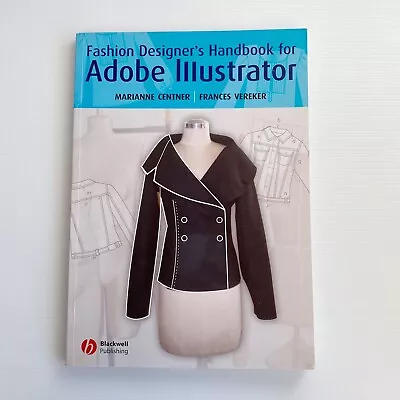 Fashion Designers Handbook For Adobe Illustrator Book Marianne Centner • $30