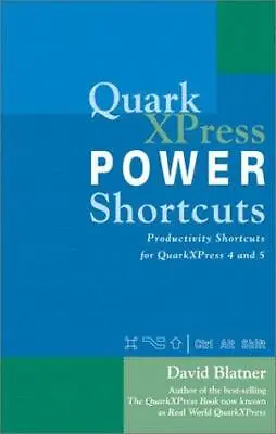 QuarkXpress Power Shortcuts (Hayden/Que) Blatner David Good Condition ISBN 0 • £3.61
