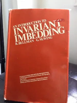 Introduction To Invariant Imbedding- R.BellmanG.M. Wing-HC/DJ/VG • $18