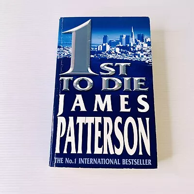 1st To Die By James Patterson 2002 Small Paperback Women's Murder Club Series #1 • $15.99