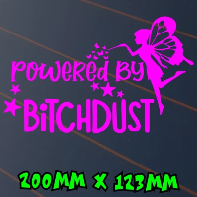 Powered By Bitchdust Sticker Car Decal Pink Girl Bitch Mum BNS Fairy JDM Vinyl • $6.50