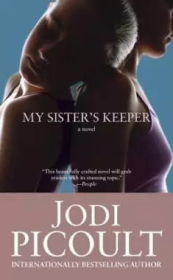 My Sister's Keeper - Mass Market Paperback By Picoult Jodi - GOOD • $5.04