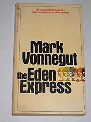 The Eden Express Paperback Mark Vonnegut • $8.06