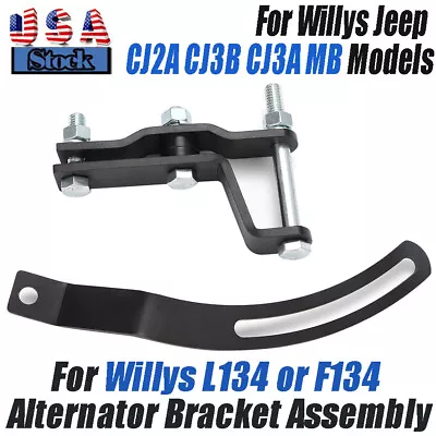 For Willys CJ2A CJ3B CJ3A MB Alternator Bracket Assembly For L134 F134. Engines • $92.99