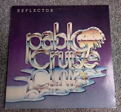 Pablo Cruise-reflector-sp 3726 Lp Vinyl 1981 A&m Record Tested No Skipping -vg+ • $4.99