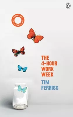 The 4-Hour Work Week: (Vermilion Life Essentials) By Timothy Ferriss • $57.09