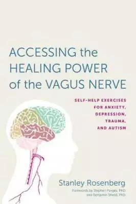 Accessing The Healing Power Of The Vagus Nerve: Self-Help Exercises For A - GOOD • $12.93