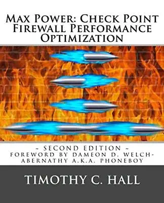 £21.10 • Buy Max Power: Check Point Firewall Performance Optimization-Timothy