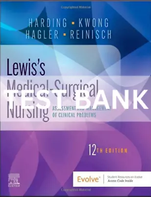 TEST BANK Lewis’s Medical-Surgical Nursing Clinical Problem 12th Ed Harding • $18.71