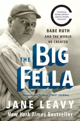 The Big Fella: Babe Ruth And The World He Created - Paperback - GOOD • $3.98