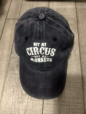 Not My Circus Not My Monkey Adjustable Strap Hat Cap • $4