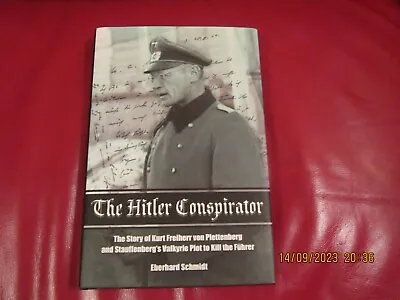 £4.99 • Buy The Hitler Conspirator Eberhard Schmidt Hardback