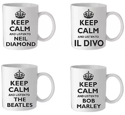 Personalised Ceramic Mug Keep Calm And Listen To… Any Band/Singer Mum Dad Gift • £10.95