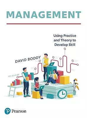 Management: Using Practice And Theory To Develop Skill By David Boddy Paperback  • £77.99