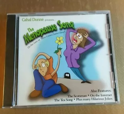Cahal Dunne The Menopause Song CD Brand New! • $5.99