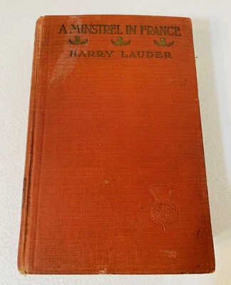 $3.50 • Buy 1918 A Minstrel In France By Harry Lauder,Capt. John Lauder,Scotland,World War I