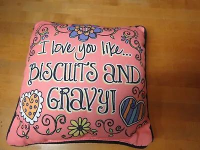 I Love You Like Biscuits And Gravy 12x12  Pink Stuff Decorative Throw Pillow USA • $29.99
