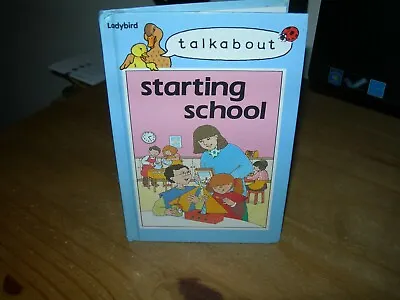 Ladybird Book Talkabout Starting School - Good/Very Good Condition - • £2.99