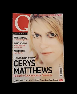 Q Magazine - June 1999 Feat. Geri Halliwell Cerys Matthews From Catatonia #153 • $28.95