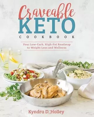 Craveable Keto: Your Low-Carb High-Fat Roadmap To Weight Loss And Wellness • $5.62