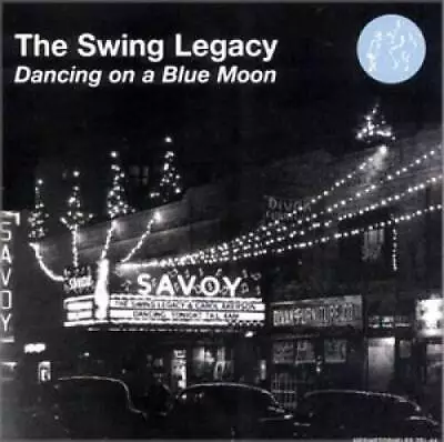 Dancing On A Blue Moon - Audio CD By The Swing Legacy - VERY GOOD • $4.79