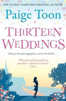 Thirteen Weddings By Paige Toon • £3.48