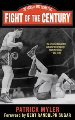 Fight Of The Century: Joe Louis Vs. Max Schmeling - Paperback - GOOD • $7.74