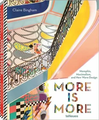 More Is More : Memphis Maximalism And New Wave Design Hardcover By Bingham... • $34.77