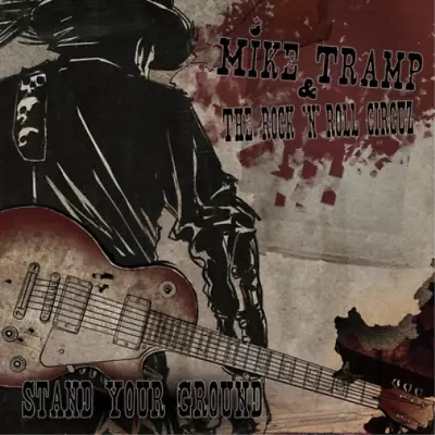 Mike Tramp & The Rock 'N' Roll Circuz Stand Your Ground (Vinyl) • $49.93