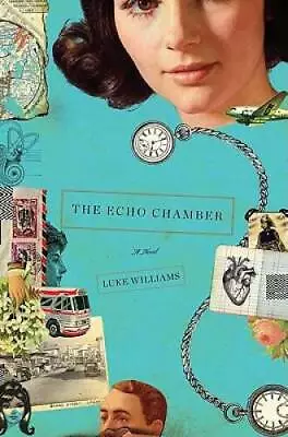 The Echo Chamber: A Novel - Hardcover By Williams Luke - ACCEPTABLE • $4.25